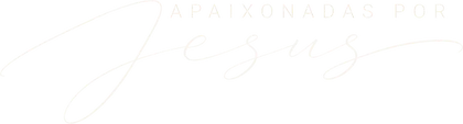 Apaixonadas por Jesus